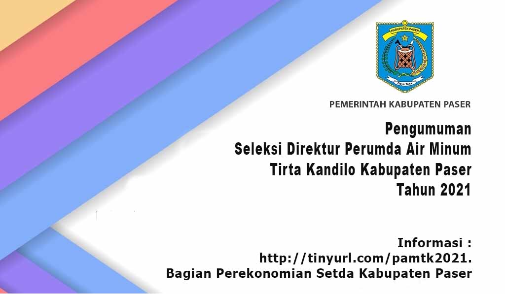 Pengumuman Seleksi Direktur Perumda Air Minum Tirta Kandilo Kabupaten Paser Tahun 2021